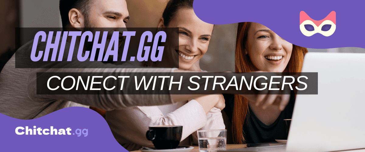 Connect with Strangers Worldwide with Chitchat.gg